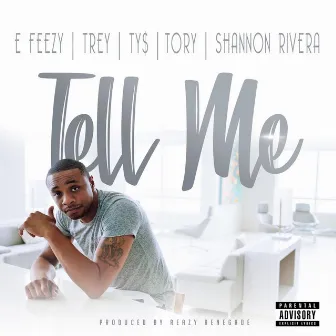 Tell Me by DJ E-Feezy