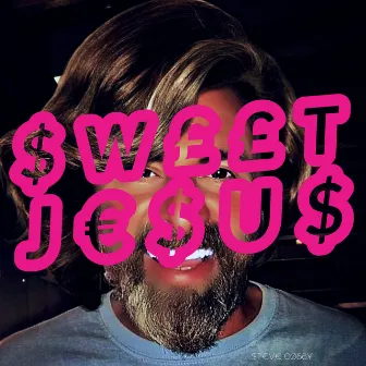 Sweet Jesus by Steve Cobby