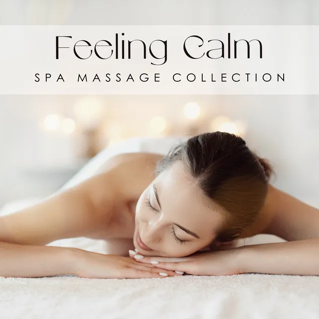 Feeling Calm: Spa Massage Collection