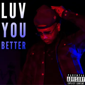 Luv You Better by GetWright