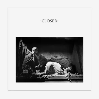 Closer by Joy Division