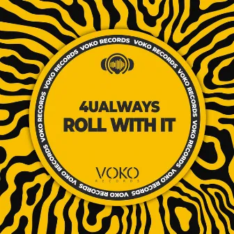 Roll With It by 4UALWAYS