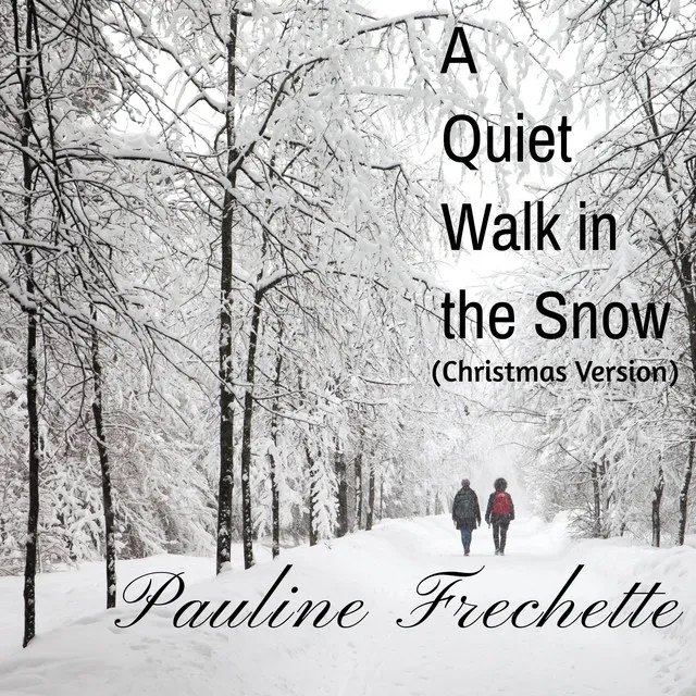 A Quiet Walk in the Snow (Christmas Version)