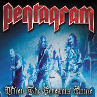 When the Screams Come (Live) by Pentagram