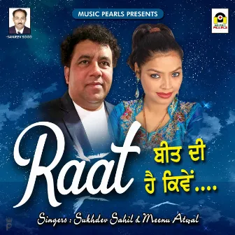 Raat Beet Di Hai Kive by Meenu Atwal