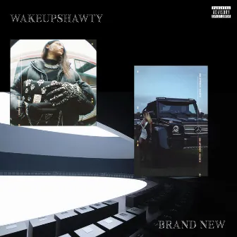 BRAND NEW by WAKEUPSHAWTY