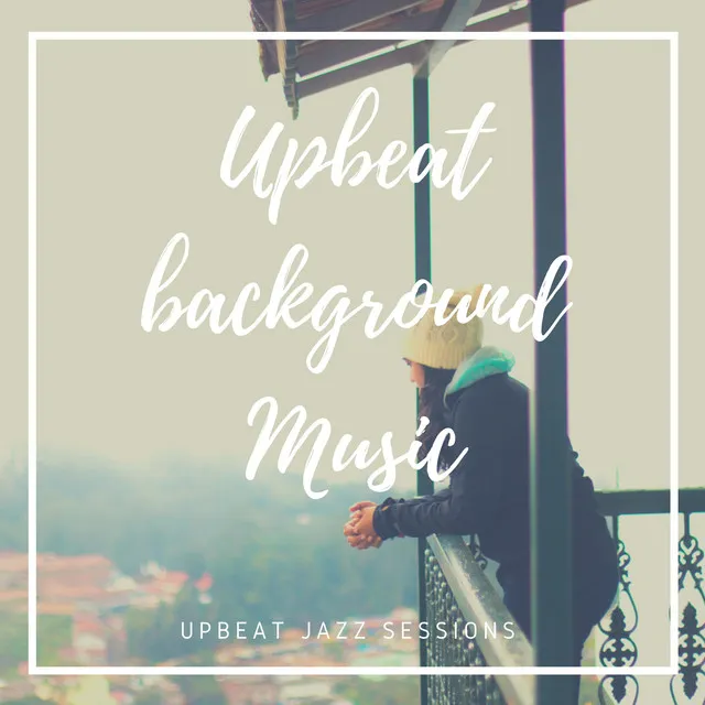 Upbeat Background Music