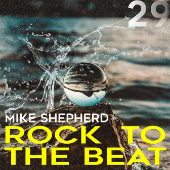 Rock to the Beat by Mike Shepherd