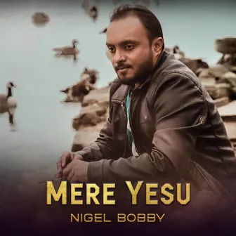 Mere Yesu by Nigel Bobby