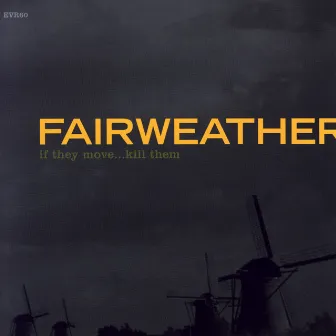 If They Move...Kill Them by Fairweather