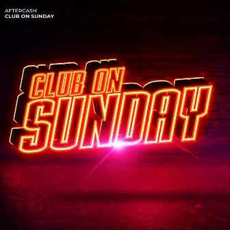 Club on Sunday by Aftercash