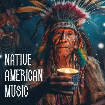 Native American Music: Heal Your Soul With Flute & Nature Sounds, Shamanic Drumming, Navajo Traditional Chants by Native American Traditions