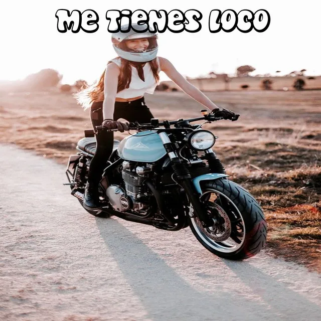 Me Tienes Loco