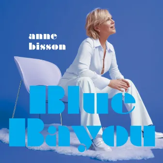 Blue Bayou by Anne Bisson