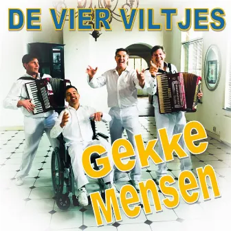 Gekke Mensen by De vier Viltjes