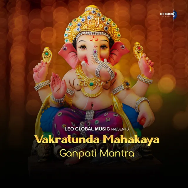 Vakratunda Mahakaya | Ganpati Mantra