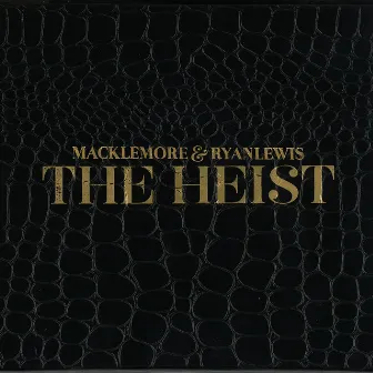 The Heist by Macklemore & Ryan Lewis