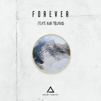 Forever (feat. Kid Travis) by Adam Turley