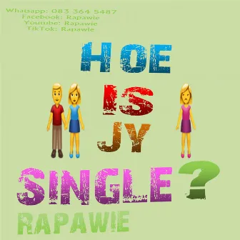 Hoe is Jy Single by RapaWie Rapido