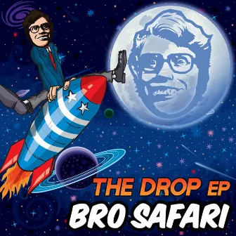 The Drop EP by Bro Safari