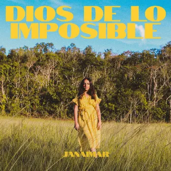 Dios de lo Imposible by Janaimar