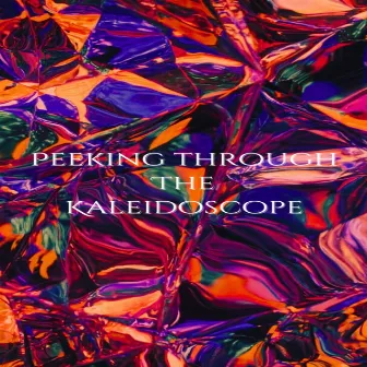 Peeking Through the Kaleidoscope by Pablo Francisco