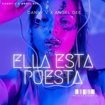 Ella Esta Puesta by Danny V