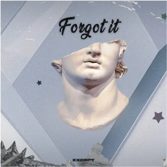 Forgot It by Drigeez