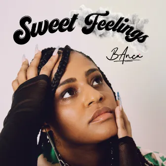 Sweet Feelings by B Anca