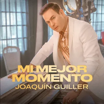 Mi Mejor Momento by Joaquin Guiller