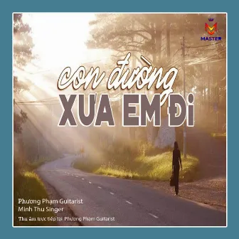 Con Đường Xưa Em Đi by Minh Thu Singer