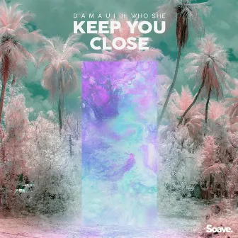 Keep You Close by Damaui