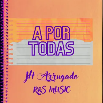 A Por Todas by R&S Music