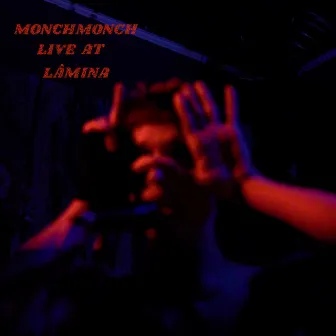 LIVE AT LÂMINA by MONCHMONCH