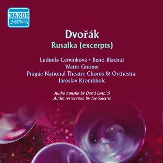 Dvorak: Rusalka (Highlights) (Sung in English) (1952) by Jaroslav Krombholc