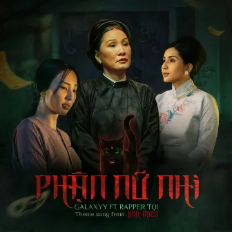 PHẬN NỮ NHI (Original Soundtrack From Linh Miêu) [feat. Tọi] by Galaxyy