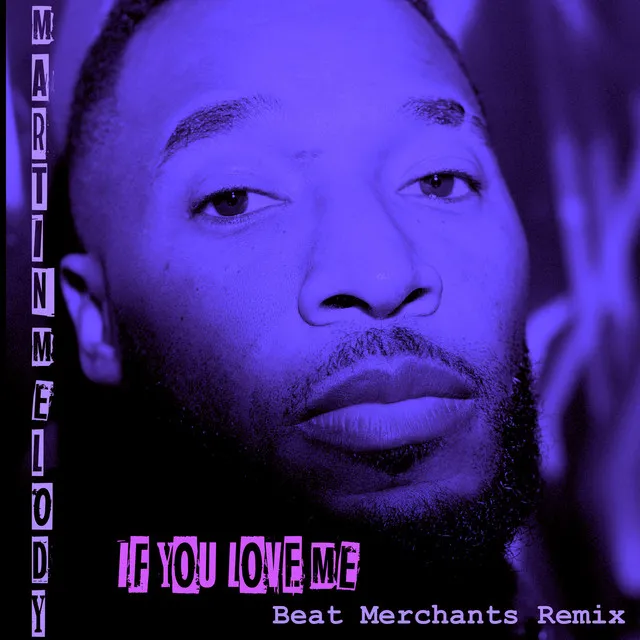 If You Love Me (Beat Merchants Remix)