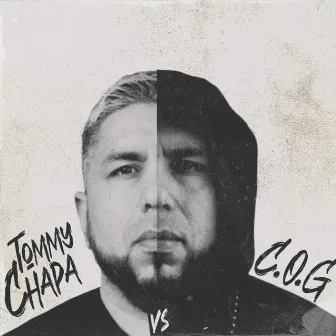 Tommy Chapa Vs C.O.G by C.O.G