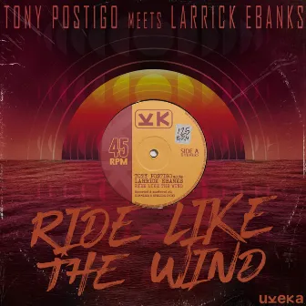 Ride Like The Wind by Tony Postigo