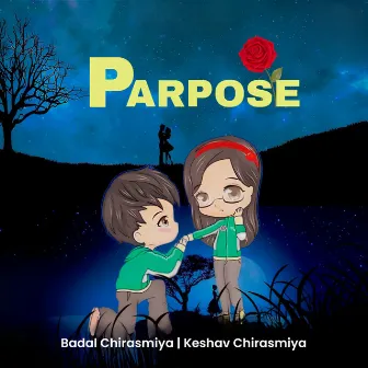 Parpose by Keshav Chirasmiya