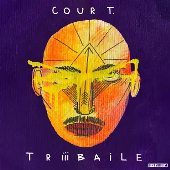 TRiiiBAILE by Cour T.