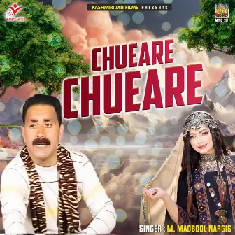 Chueare Chueare by M. Maqbool Nargis