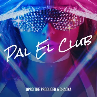 Pal El Club by Gpro the Producer