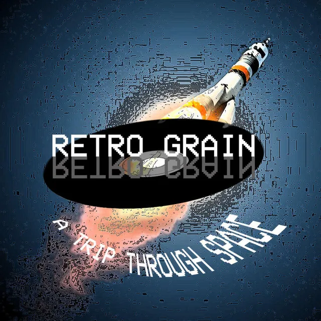 Retro Grain EP: A Trip Through Space