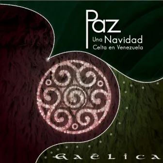 Paz, una Navidad Celta en Venezuela, Vol. 1 by Gaêlica