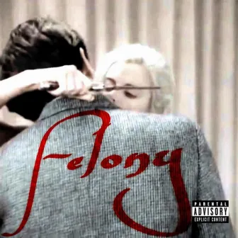 Felony by ČŌLOÜRS