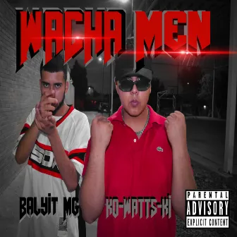 Wacha Men by KO-WATTS-KI