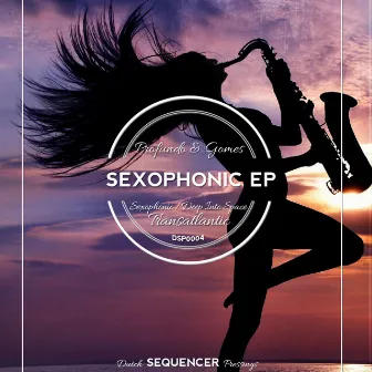 Sexophonic EP by Profundo & Gomes