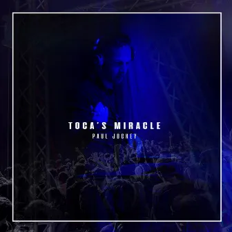 Toca's Miracle by Paul Jockey