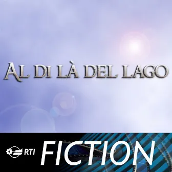 Al di la' del lago - serie tv (Colonna sonora originale della serie TV) by Stefano Reali